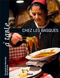 À table chez les Basques ou L'art de se régaler entre mer et montagne