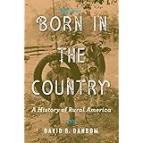 Born in the Country: A History of Rural America (Revisiting Rural America)