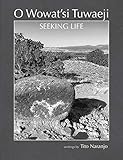 O Wowat'si Tuwaeji: Seeking Life by 