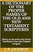 A Dictionary of the Proper Names of the Old and New Testament Scriptures: Being an Accurate and Literal Translation from the Original Tongues