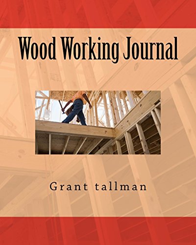 Wood Working Journal Wood Working Journal