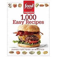 Food Network Magazine 1,000 Easy Recipes: Super Fun Food for Every Day