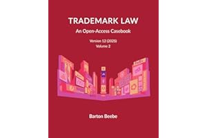 Trademark Law: An Open-Access Casebook (Version 12) (2025): Volume 2