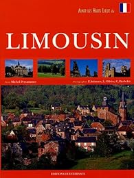 Aimer les hauts lieux du Limousin
