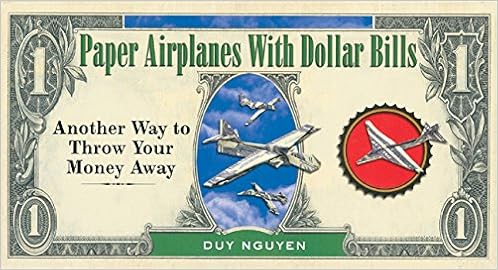 Paper Airplanes With Dollar Bills Duy Nguyen 9781402729409