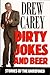 Dirty Jokes and Beer: Stories of the Unrefined - Book by Drew Carey
