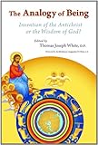 The Analogy of Being: Invention of the Antichrist or Wisdom of God?