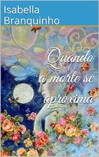 Livro Quando a morte se aproxima
