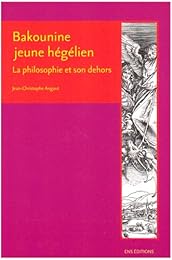 Bakounine, jeune hégélien