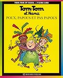 Image de Tom Tom ET Nana: Poux, Papous ET Pas Papous (French Edition)