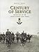Century of Service: The History of the South Alberta Light Horse