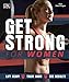 Get Strong for Women: Lift Heavy - Train Hard - See Results by 