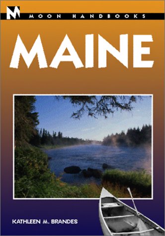 DEL-Moon Handbooks Maine by Kathleen M. Brandes
