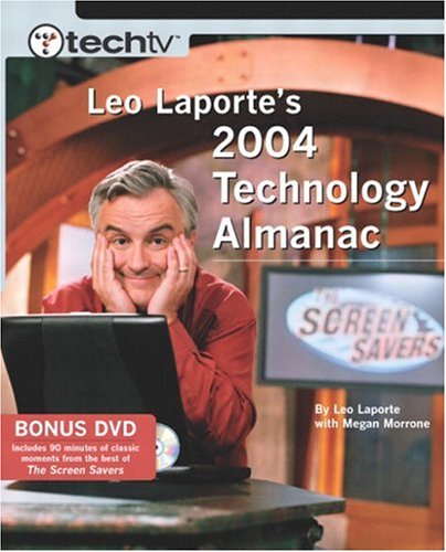 Techtv Leo Laporte S 2004 Technology Almanac Barnes And Noble