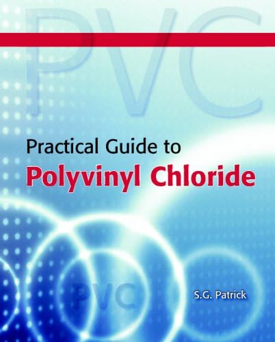 Practical Guide to Polyvinyl Chloride Paperback – 22 April 2008