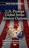 U. S. Prompt Global Strike Mission Options, Domínguez, Jayden A. and Moreno, Benjamin T., 1621000478