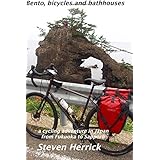 Bento, bicycles and bathhouses: a cycling adventure in Japan from Fukuoka to Sapporo (AsiaVelo) (Volume 1)