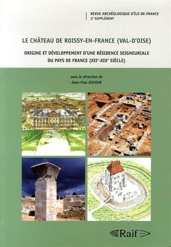 Le  château de Roissy-en-France, Val-d'Oise