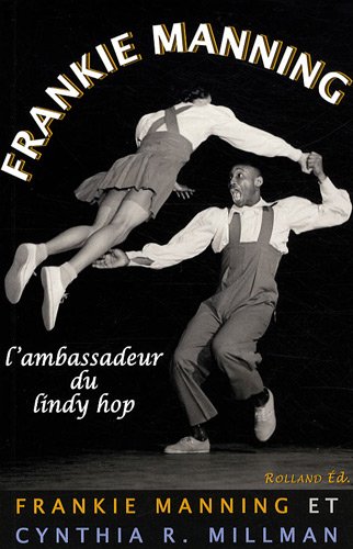 Frankie Manning, l'ambassadeur du lindy hop
