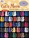 The Cat's Meow: Purr-fect Quilts for Cat Lovers, 10th Anniversary Edition (That Patchwork Place)