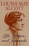 Louisa May Alcott: Life, Letters & Journals by 
