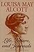 Louisa May Alcott: Life, Letters & Journals by 