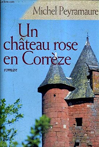 couverture de : Un ch&acirc;teau rose en Corr&egrave;ze