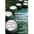 Mindfulness, Acceptance, and Positive Psychology: The Seven Foundations of Well-Being (The Context Press Mindfulness and Acceptance Practica Series)