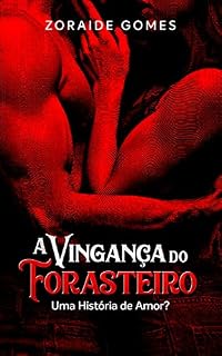 Livro ROMANCE FAZENDEIRO: A Vingança do Forasteiro