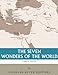 The Seven Wonders of the Ancient World by Charles River Editors