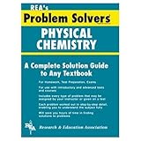 Physical Chemistry Problem Solver (Problem Solvers Solution Guides)
