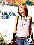 Augusta, Gone