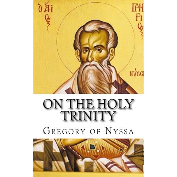 On The Holy Trinity Nyssa St Gregory Of 9781499219937 Amazon Com Books
