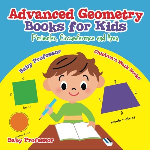 Advanced Geometry Books for Kids - Perimeter, Circumference and Area | Children's Math Books