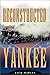 Reconstructed Yankee by