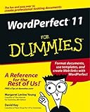 WordPerfect 11 For Dummies by Margaret Levine Young, David C. Kay