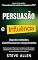 Livro Superação Pessoal: Persuasão e influência usando métodos cientificamente comprovados: Como persuadir, influenciar e manipular. Torne-se um marionetista em um mundo cheio de marionetes