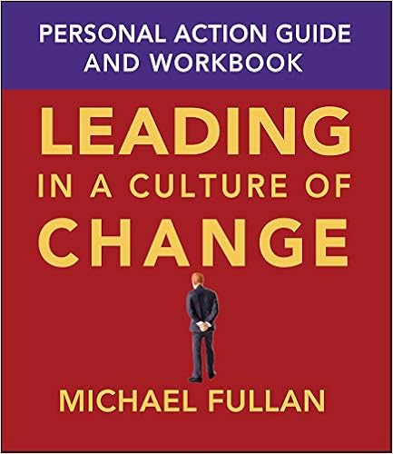 Leading In A Culture Of Change Workbook