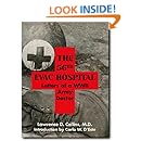 The 56th Evac. Hospital: Letters of a WWII Army Doctor (War &amp; the Southwest)