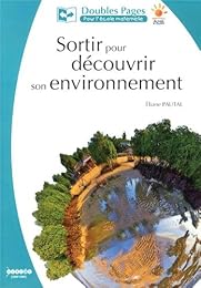 Sortir pour découvrir son environnement
