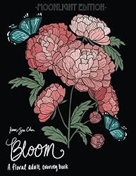 Bloom: Moonlight Edition: A Floral Adult Coloring