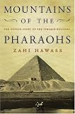 Mountains of the Pharaohs: The Untold Story of the Pyramid Builders by 