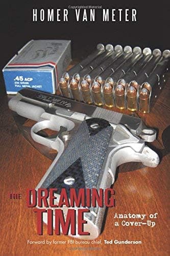[(The Dreaming Time: Anatomy of a Cover-Up )] [Author: Homer Van Meter] [May-2011] Paperback – 24 May 2011