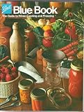 Ball Blue Book The Guide to Home Canning and Freezing Ball Blue Book The Guide to Home Canning and Freezing