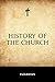 History of the Church