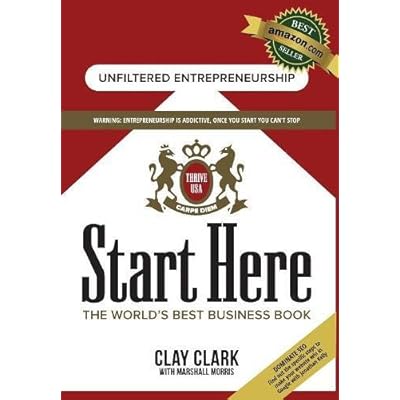Start Here: The World's Best Business Growth & Consulting Book: Business Growth Strategies from the World's Best Business Coach