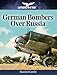 German Bombers Over Russia (Luftwaffe at War) by 