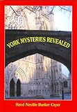 York Mysteries Revealed