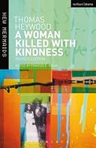 A Woman Killed With Kindness: Revised edition (New Mermaids)