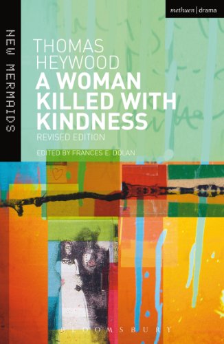 A Woman Killed With Kindness: Revised edition (New Mermaids)